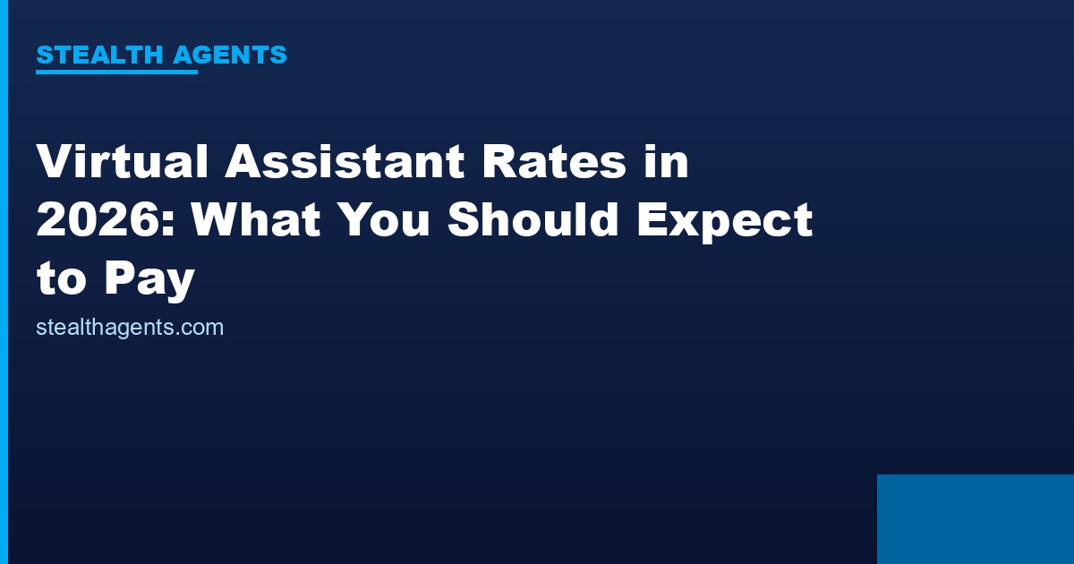 Virtual Assistant Rates in 2026: What You Should Expect to Pay