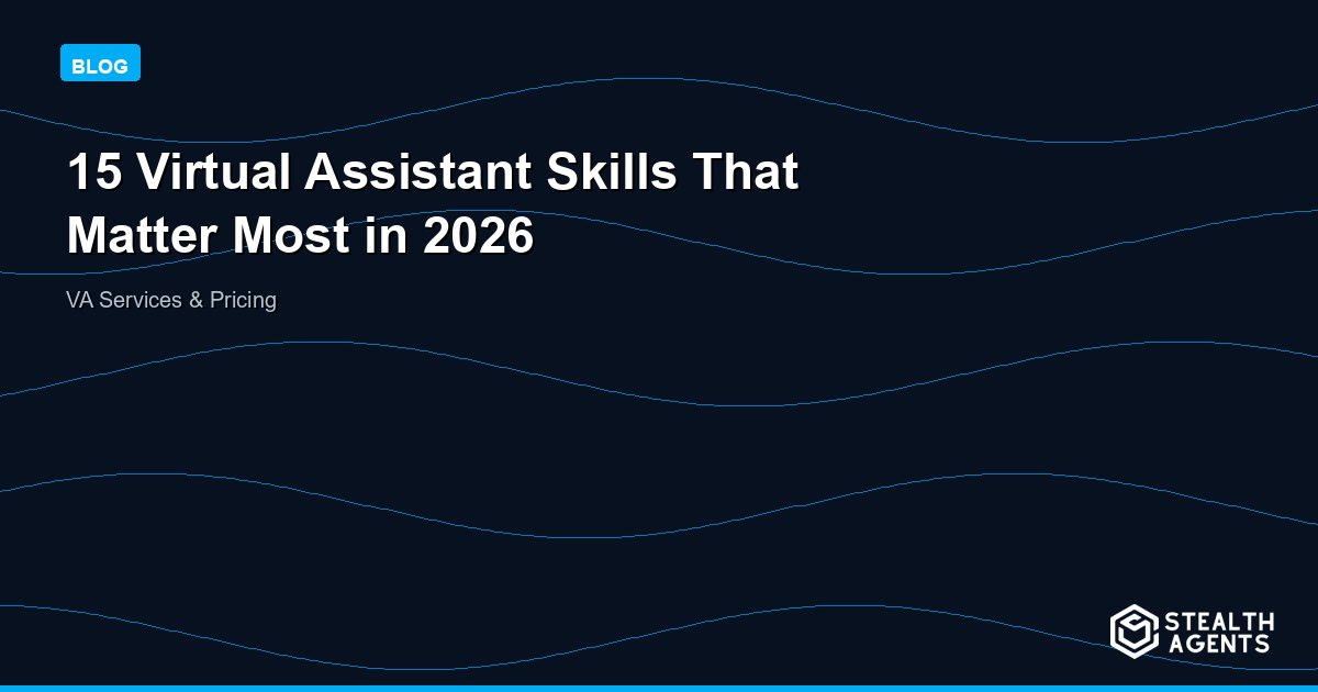 15 Virtual Assistant Skills That Matter Most in 2026