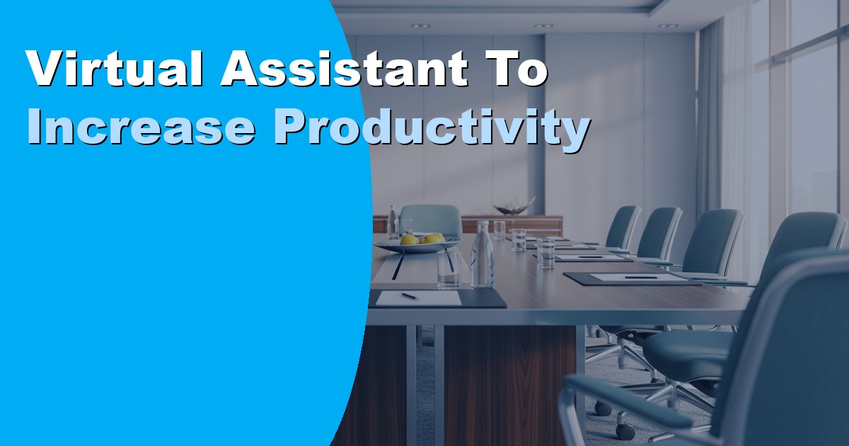 Virtual Assistant to Increase Productivity: What Works