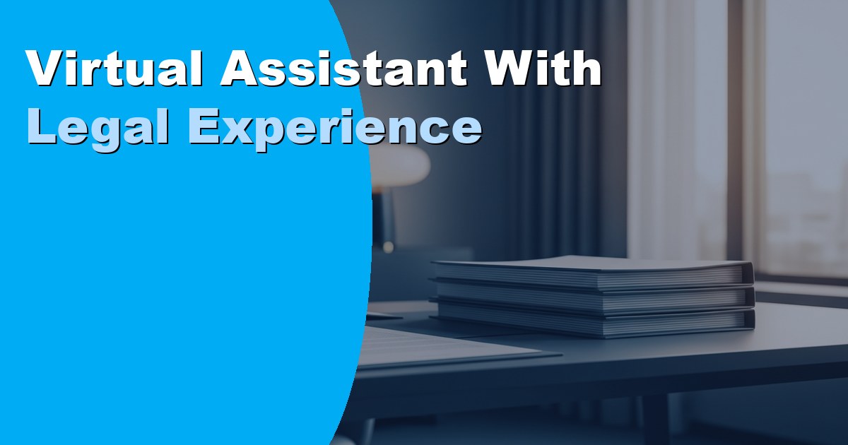 Virtual Assistant with Legal Experience: Tasks and Hiring Guide