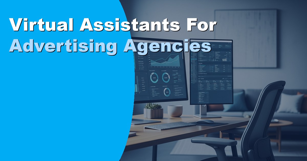 Virtual Assistants for Advertising Agencies