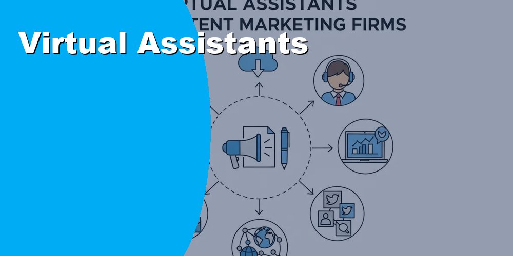 Virtual Assistants for Content Marketing Firms