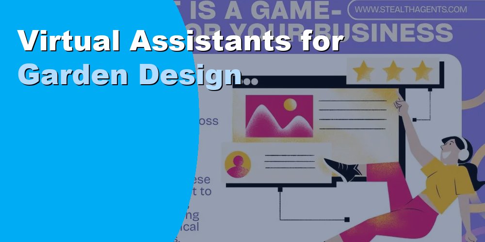 Virtual Assistants for Garden Design: Duties and Cost 2026
