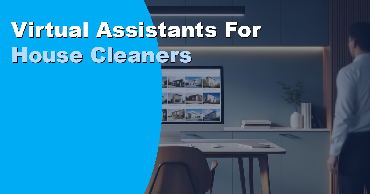 Virtual Assistants for House Cleaners: Duties and Cost 2026