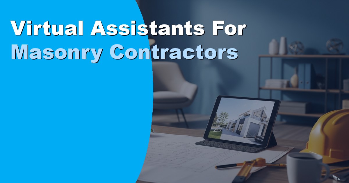 Virtual Assistants for Masonry Contractors