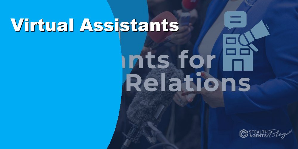 Virtual Assistants for Public Relations Firms