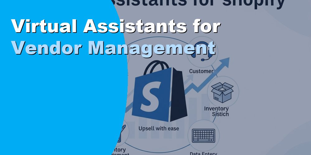 Virtual Assistants for Vendor Management