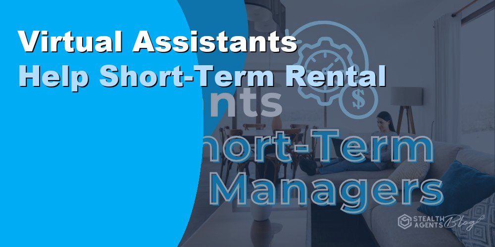 Virtual Assistants Help Short-Term Rental