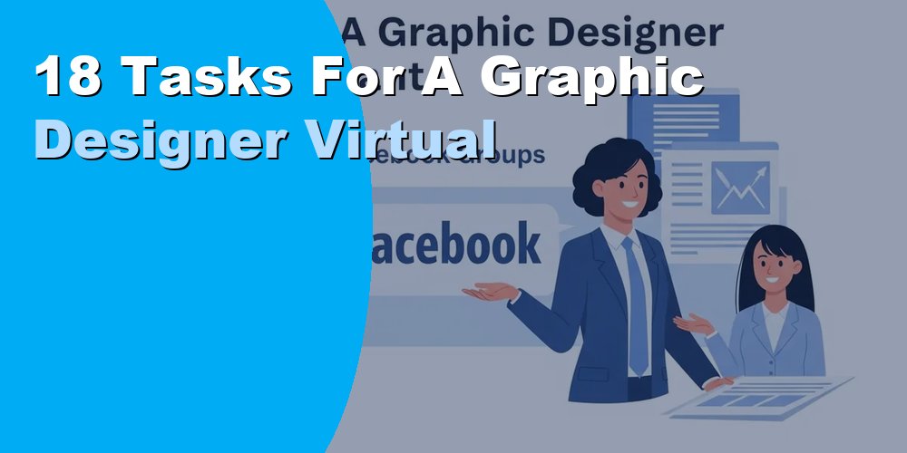 18 Tasks For A Graphic Designer Virtual
