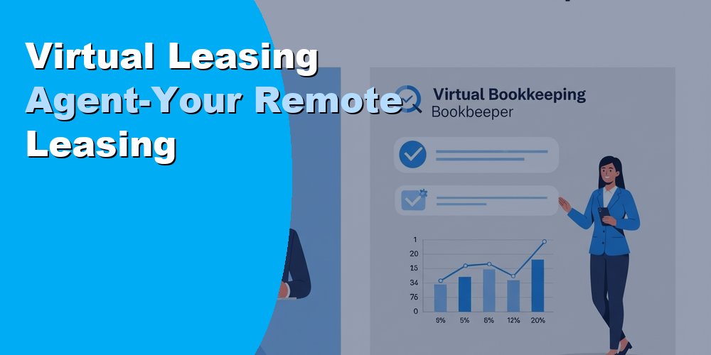 Virtual Leasing Agent-Your Remote Leasing