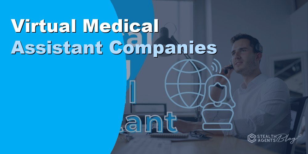 Virtual Medical Assistant Companies