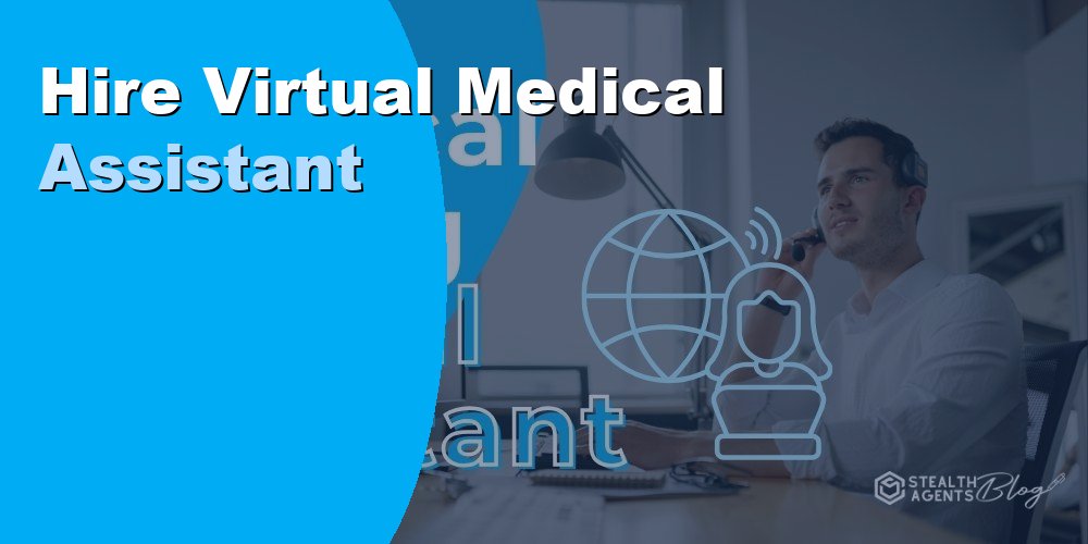 Hire Virtual Medical Assistant