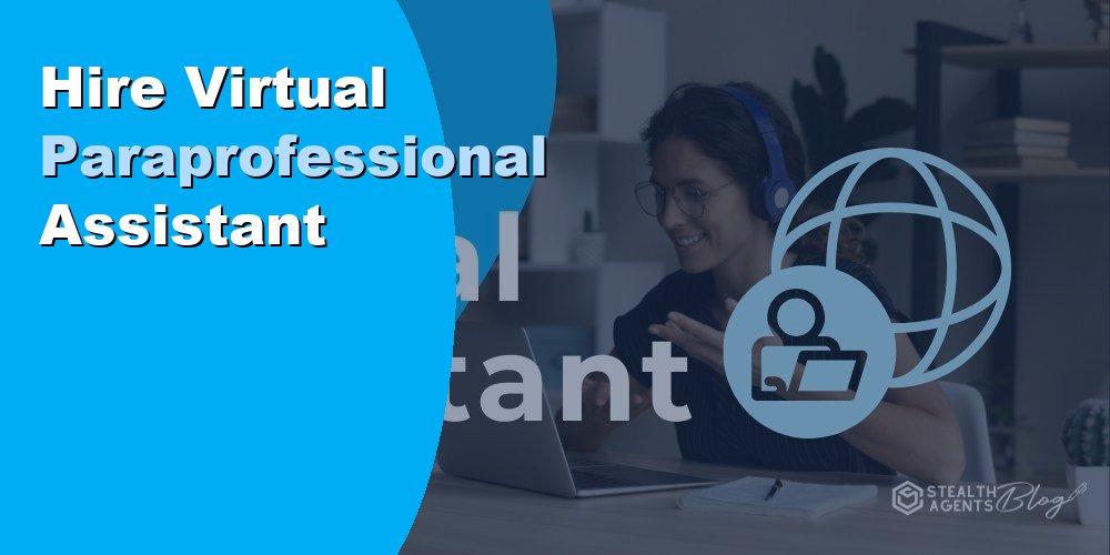Hire a Virtual Paraprofessional Assistant: Duties and Cost 2026