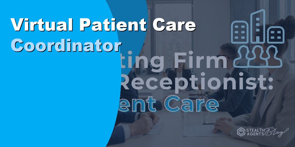 Virtual Patient Care Coordinator: Duties, Cost, and Hiring 2026
