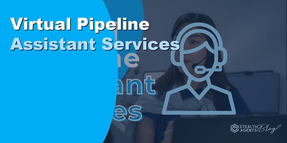 Virtual Pipeline Assistant Services: Duties and Cost 2026