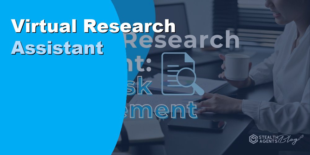 Hire a Virtual Research Assistant to Speed Up Data Gathering