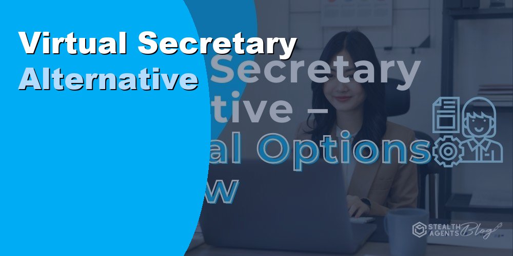 Virtual Secretary Alternative