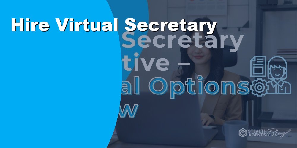 Hire a Virtual Secretary for Daily Admin Support and Time Savings
