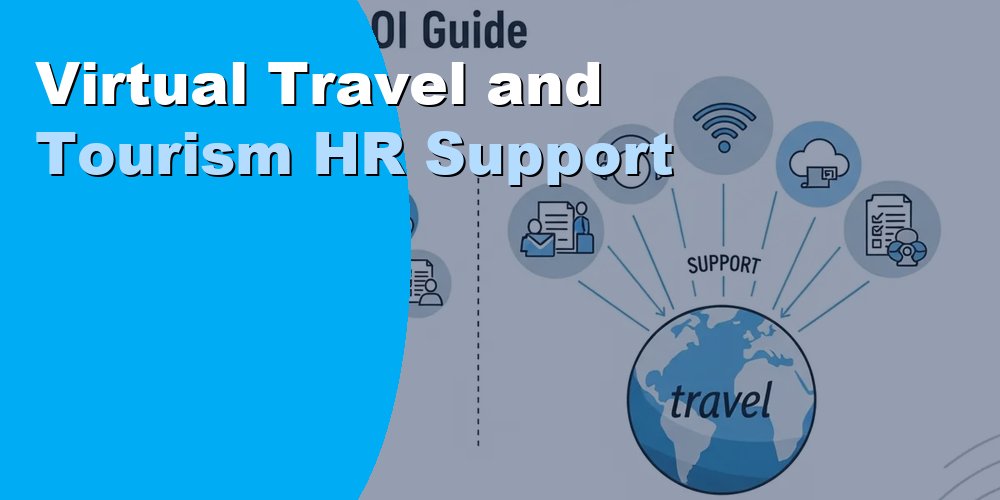 Virtual Travel and Tourism HR Support: How to Hire 2026