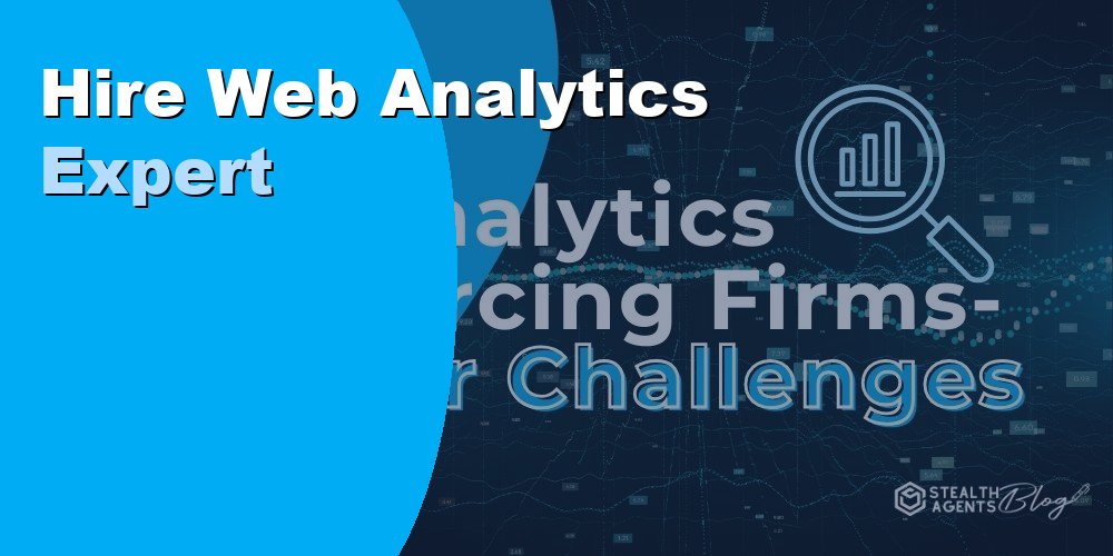 Hire a Web Analytics Expert to Boost Revenue Through Data Insights