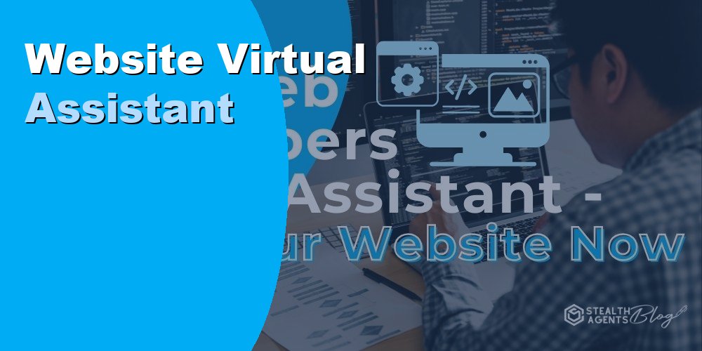 Hire a Website Virtual Assistant to Save Time on Web Maintenance