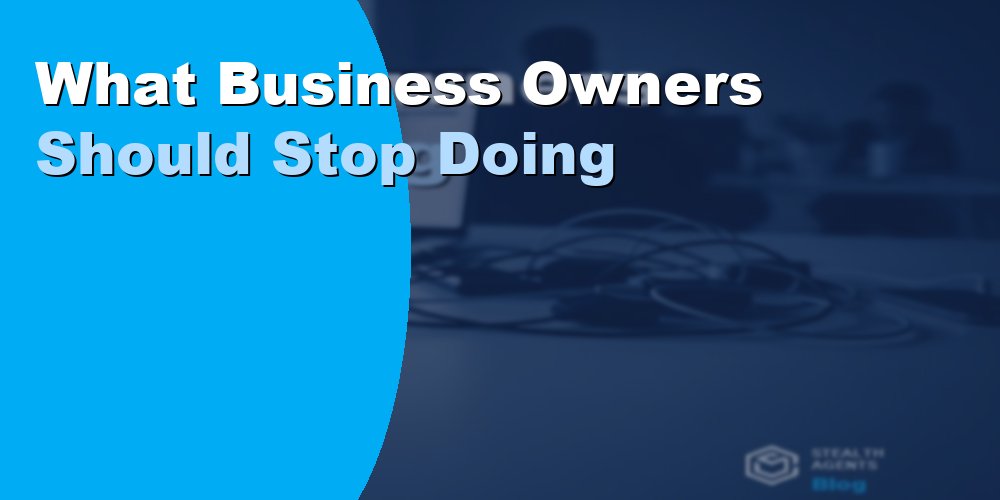 What Business Owners Should Stop Doing Themselves in 2026