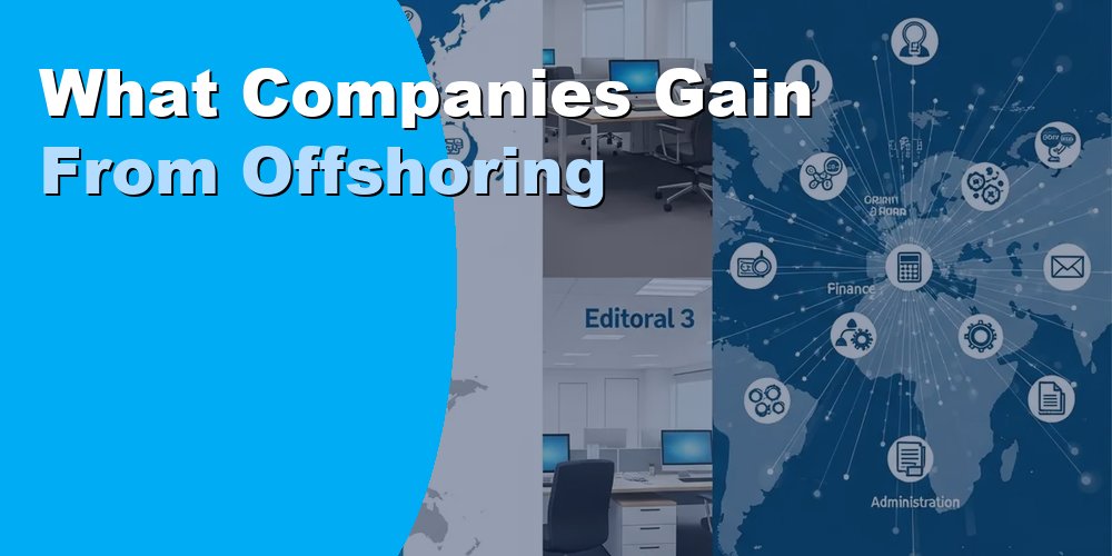 What Companies Gain From Offshoring