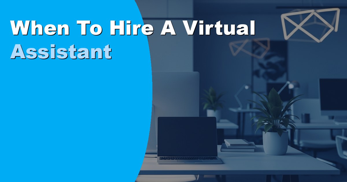 When to Hire a Virtual Assistant: 8 Clear Signals It's Time