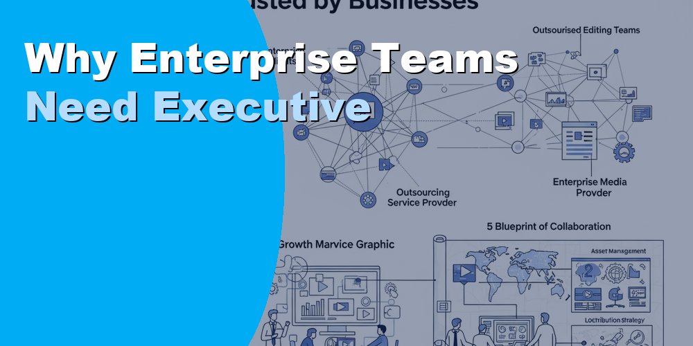Why Enterprise Teams Need Executive Support: A Guide 2026