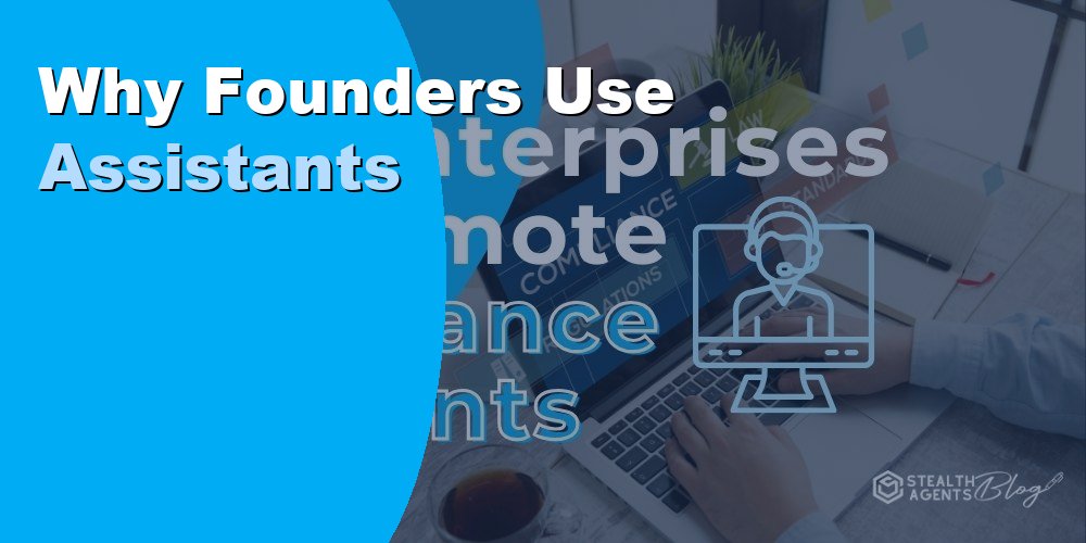 Why Founders Use Assistants for Lead Processing