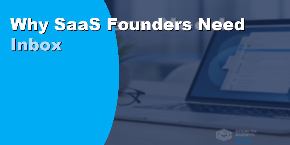 Why SaaS Founders Need Inbox Management to Focus on Growth 2026