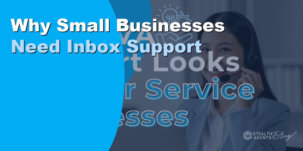 Why Small Businesses Need Inbox Support