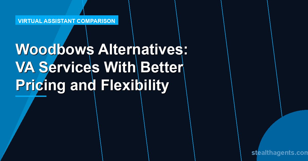 Woodbows Alternatives: VA Services With Better Pricing and Flexibility