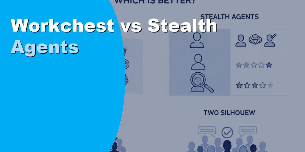 Workchest vs Stealth Agents