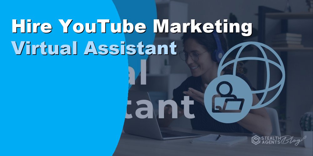 Hire YouTube Marketing Virtual Assistant