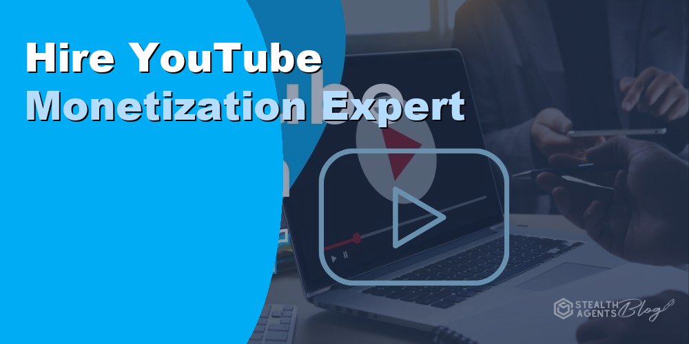 Hire YouTube Monetization Expert