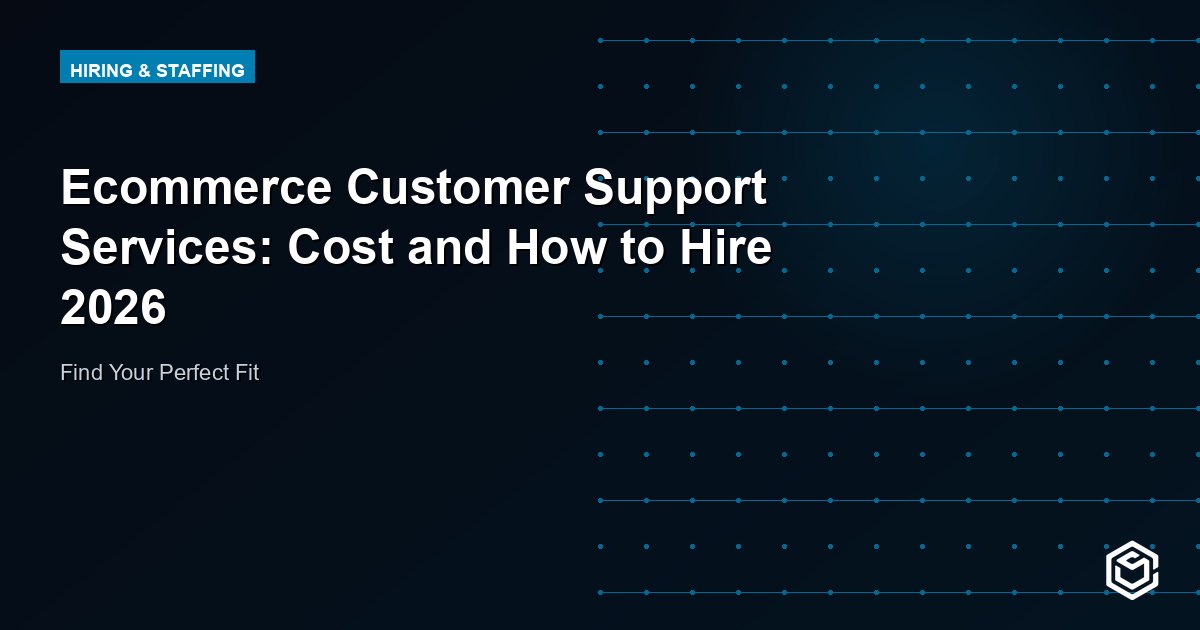 Ecommerce Customer Support Services: Cost and How to Hire 2026