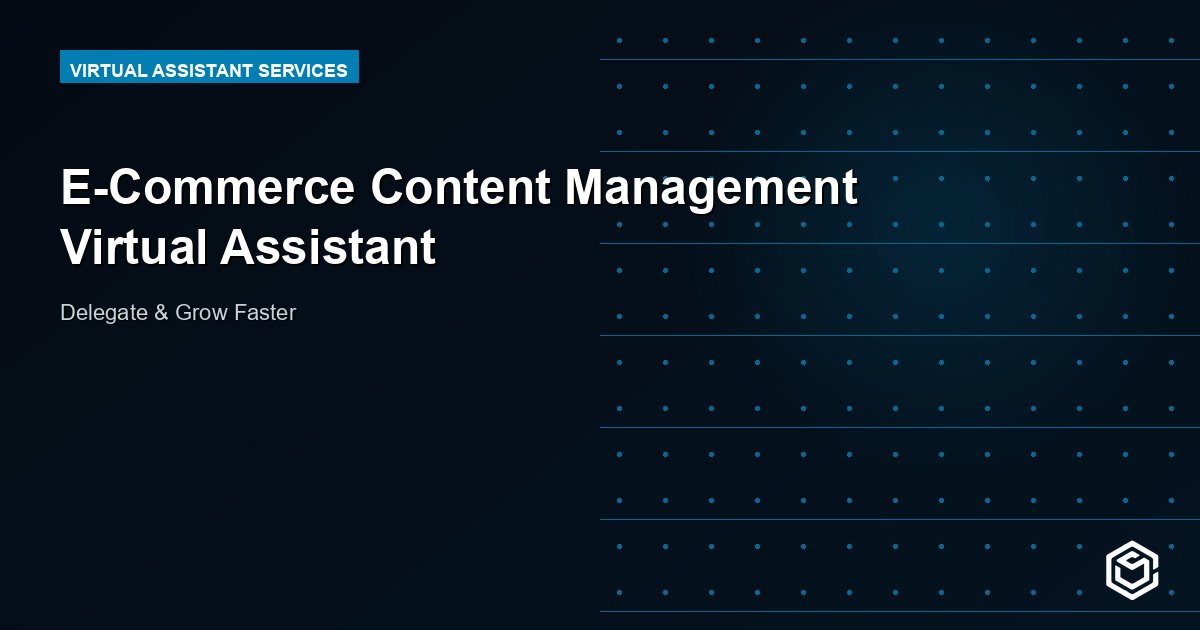 E-Commerce Content Management Virtual Assistant