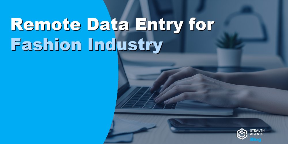 Remote Data Entry for Fashion Industry