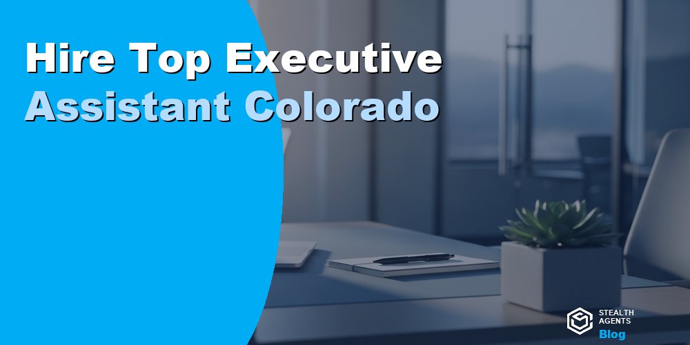 Hire Top Executive Assistant Colorado