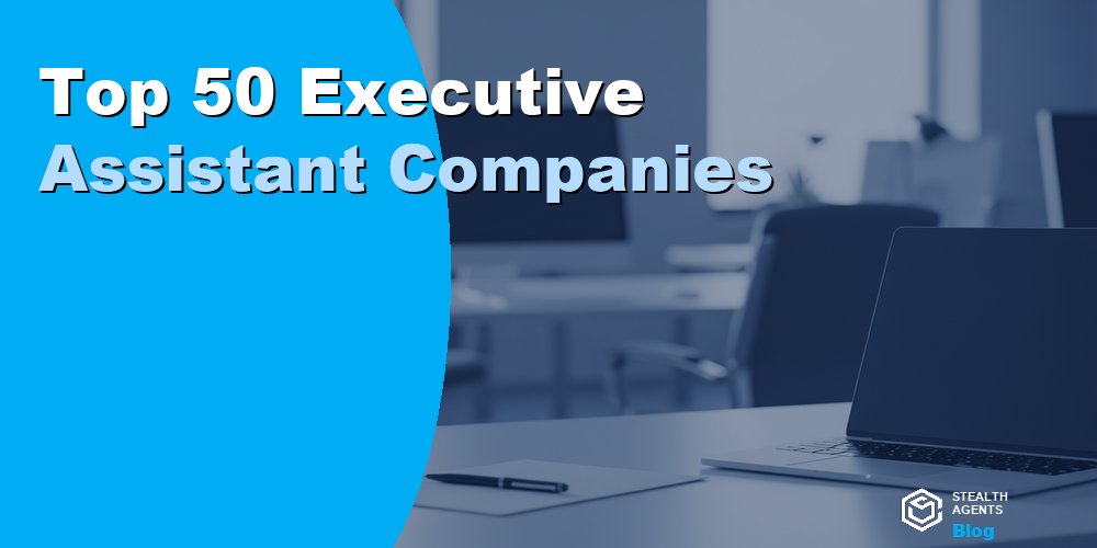 Top 50 Executive Assistant Companies