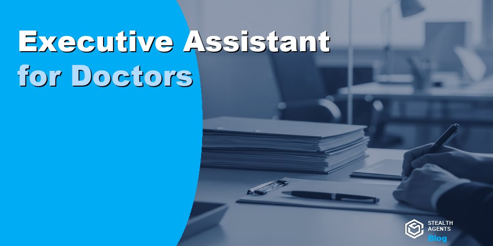 Executive Assistant for Doctors