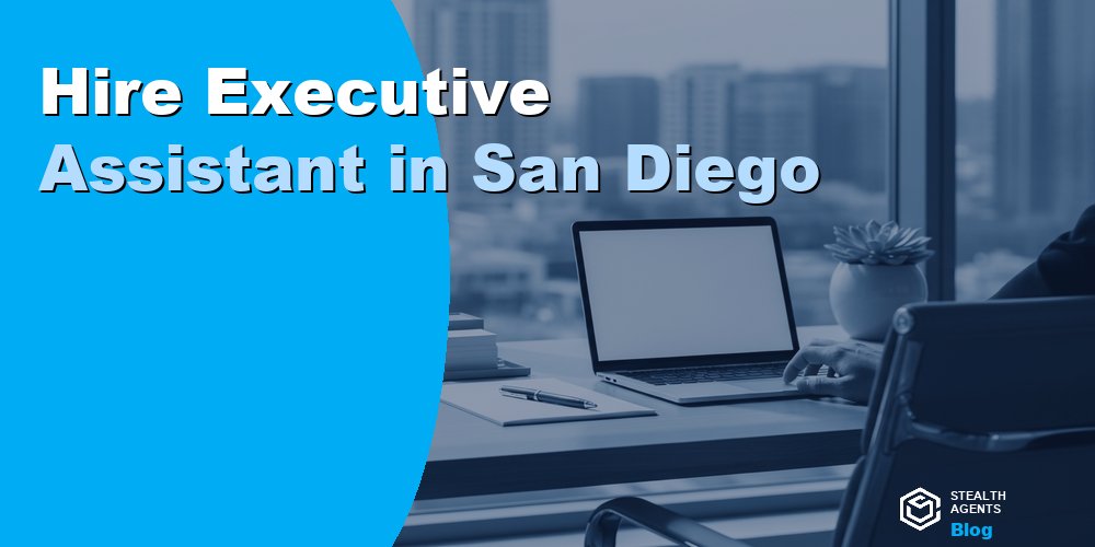Hire Executive Assistant in San Diego