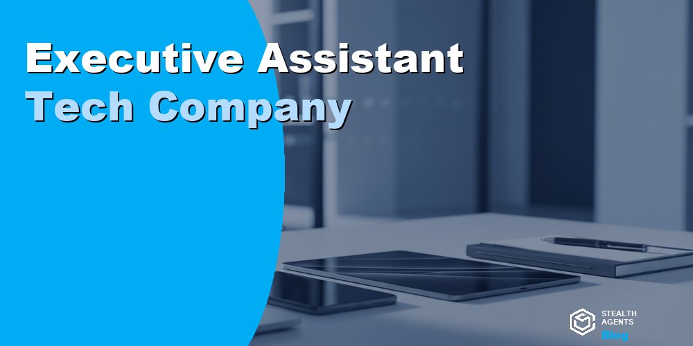 Executive Assistant Tech Company