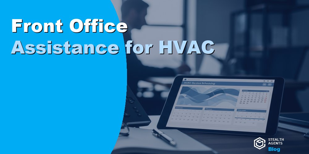 Front Office Assistance for HVAC