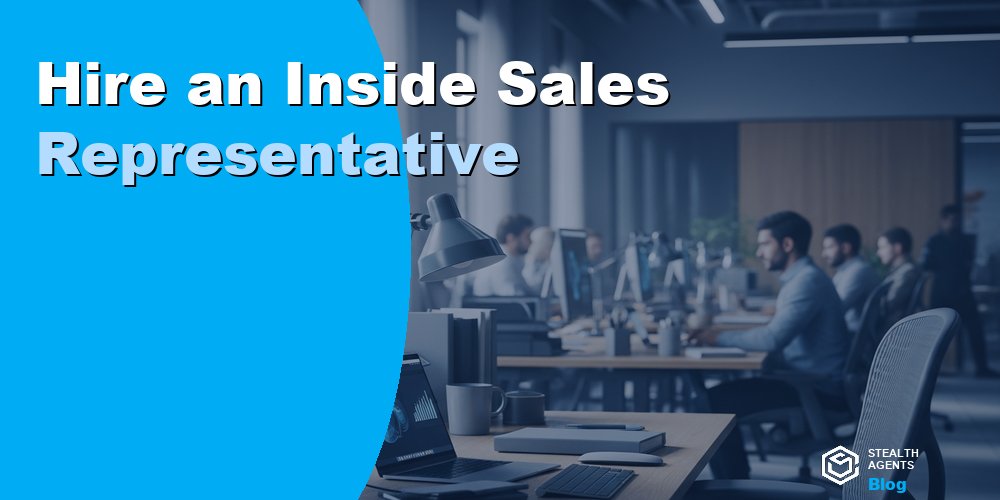 Hire an Inside Sales Representative