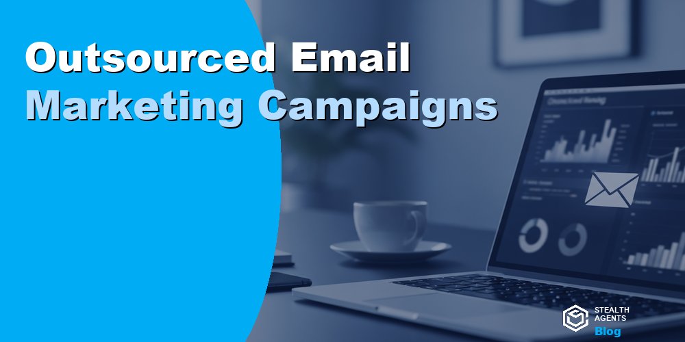 Outsourced Email Marketing Campaigns