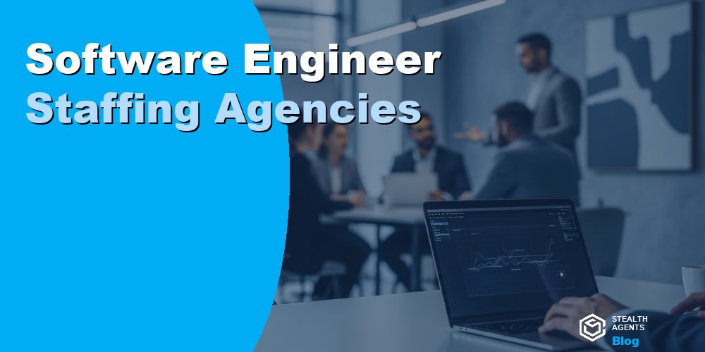 Software Engineer Staffing Agencies
