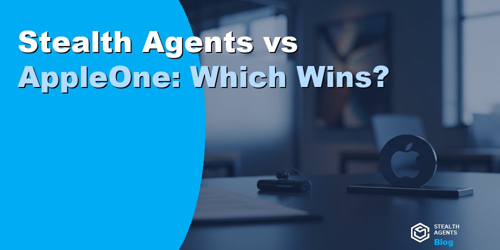 Stealth Agents vs AppleOne: Which Wins?