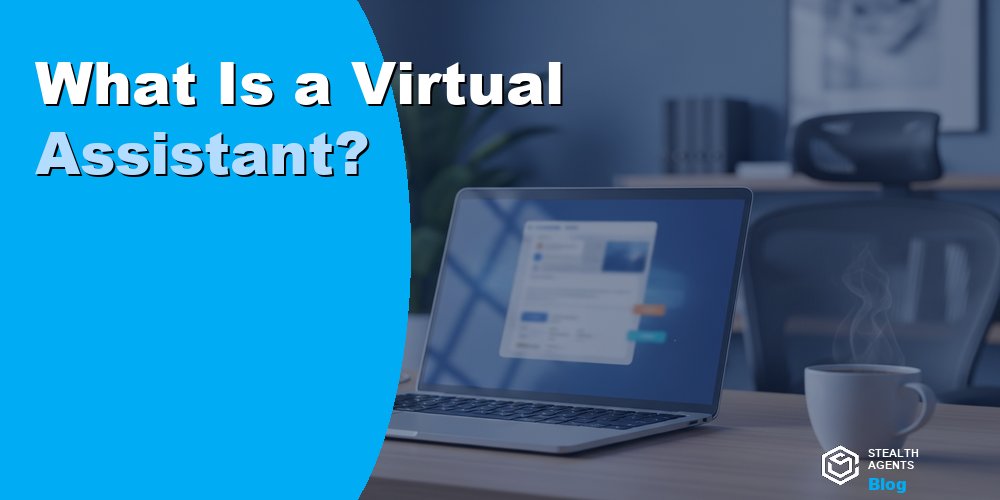 What Is a Virtual Assistant?